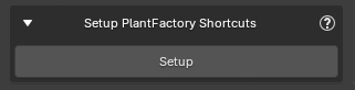 Setup PlantFactory Shortcuts